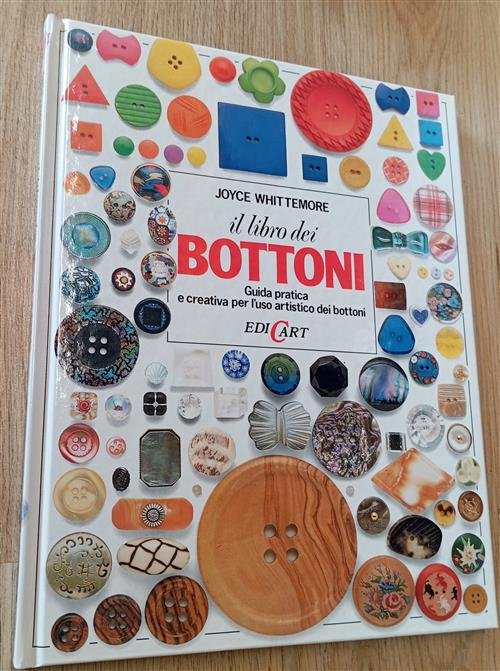 Il Libro Dei Bottoni. Guida Pratica E Creativa Per L'uso …