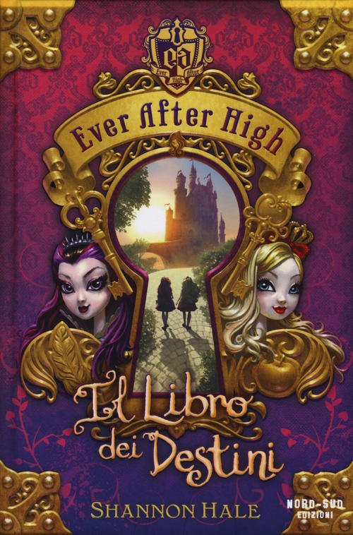 Il Libro Dei Destini. Ever After High