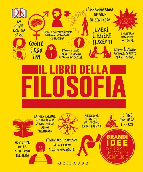 Il Libro Della Filosofia. Grandi Idee Spiegate In Modo Semplice …