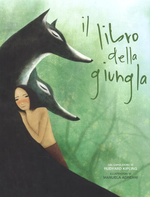 Il Libro Della Giungla Da Rudyard Kipling Manuela Adreani, Giada …