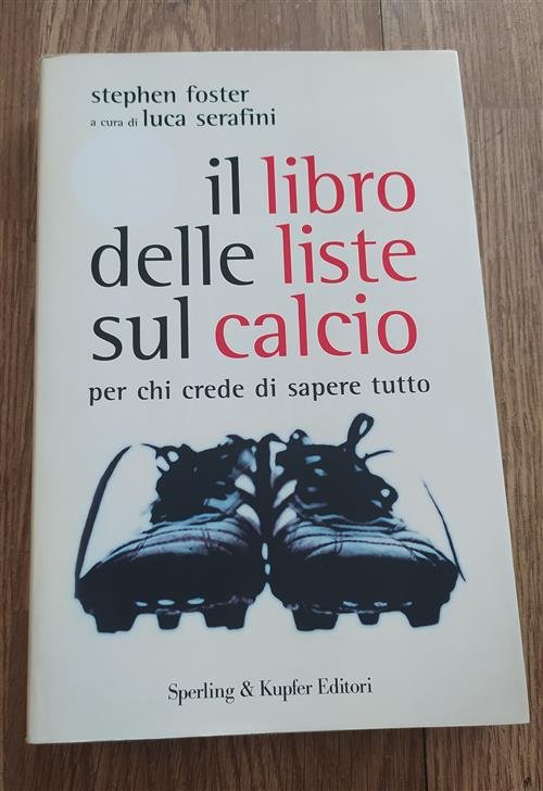 Il Libro Delle Liste Sul Calcio. Per Chi Crede Di …