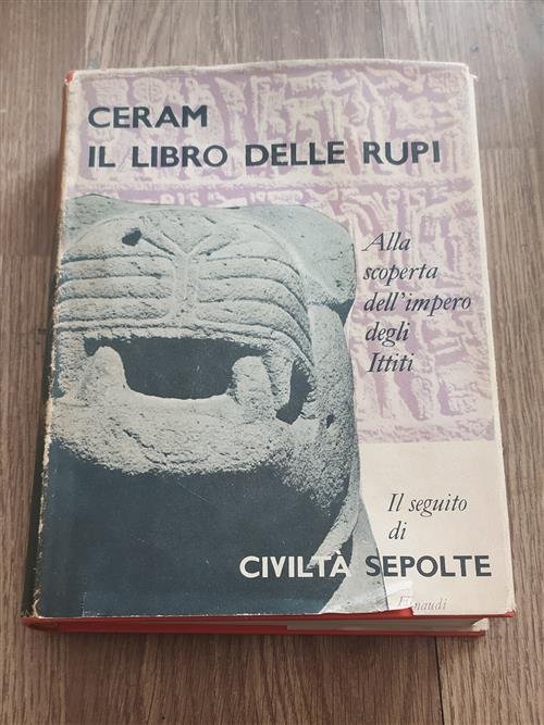 Il Libro Delle Rupi. Alla Scoperta Dell'impero Degli Ittiti