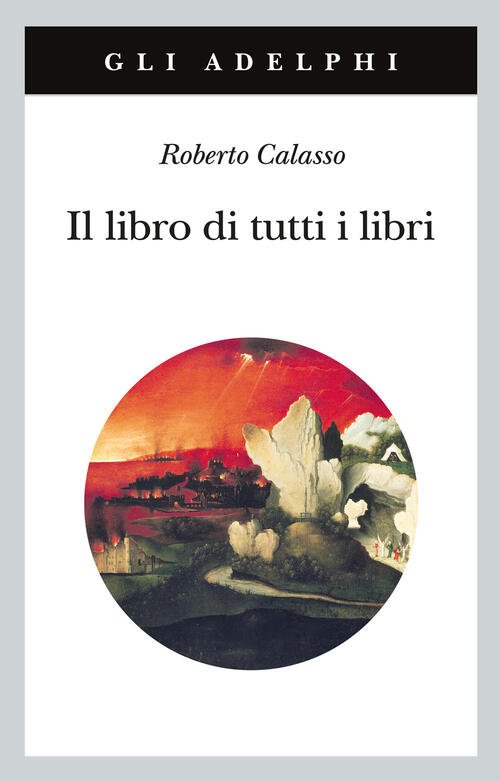 Il Libro Di Tutti I Libri Roberto Calasso Adelphi 2026 | Immagine principale