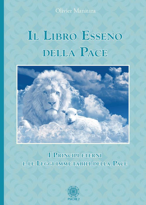 Il Libro Esseno Della Pace. I Principi Eterni E Le …