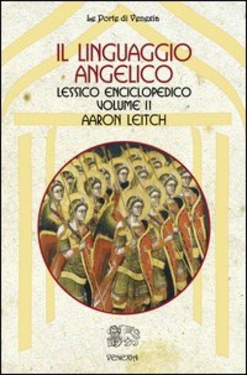 Il Linguaggio Angelico. Vol. 2: Lessico Enciclopedico.