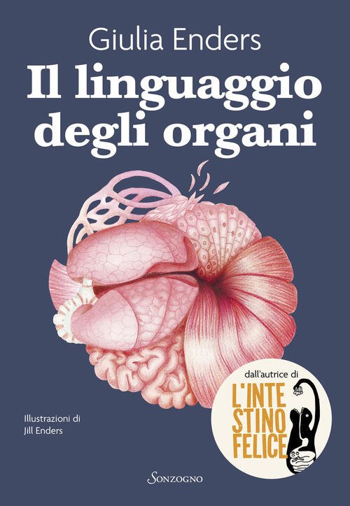Il Linguaggio Degli Organi Giulia Enders Sonzogno 2025