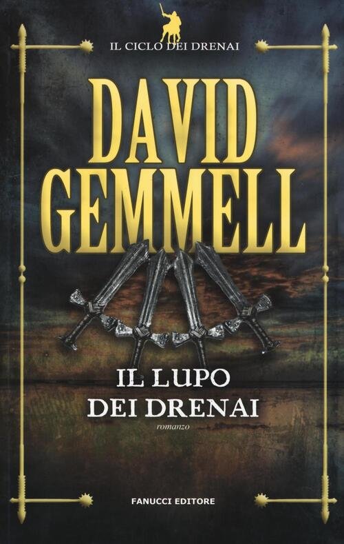 Il Lupo Dei Drenai. Il Ciclo Dei Drenai. Vol. 5