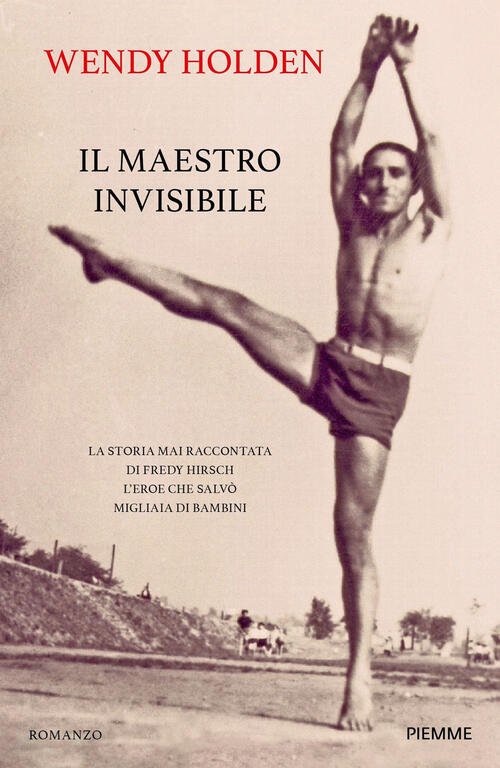 Il Maestro Invisibile. La Storia Mai Raccontata Di Fredy Hirsch …