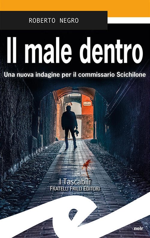 Il Male Dentro. Una Nuova Indagine Per Il Commissario Scichilone