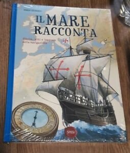 Il Mare Racconta. Storia, Miti E Leggende Della Navigazione Paolo …