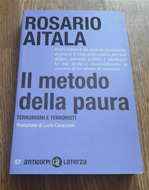 Il Metodo Della Paura. Terrorismi E Terroristi