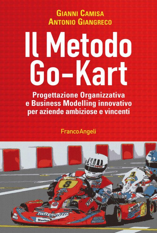 Il Metodo Go-Kart. Progettazione Organizzativa E Business Modelling Innovativo