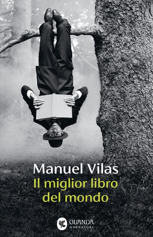 Il Miglior Libro Del Mondo Manuel Vilas Guanda 2025