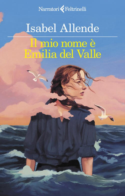 Il Mio Nome E Emilia Del Valle Isabel Allende Feltrinelli …