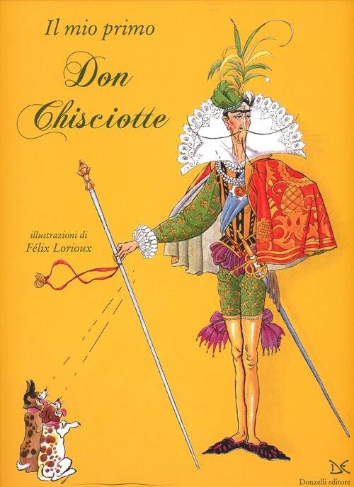 Il Mio Primo Don Chisciotte F. Lorioux Donzelli 2014