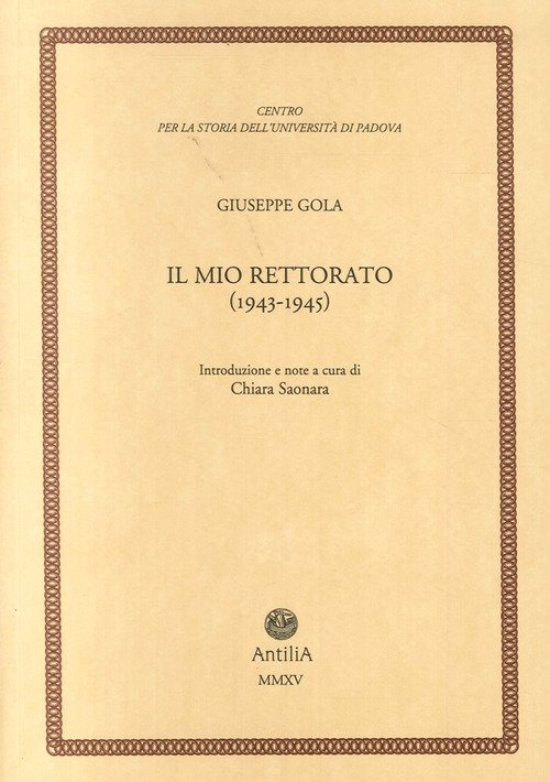 Il Mio Rettorato (1943-1945)