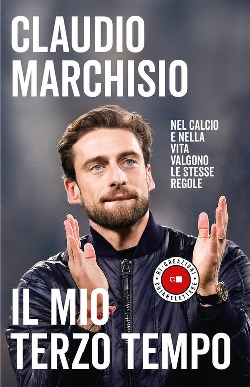 Il Mio Terzo Tempo. Nel Calcio E Nella Vita Valgono …