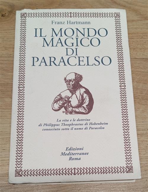 Il Mondo Magico Di Paracelso Franz Hartmann Edizioni Mediterranee 1983