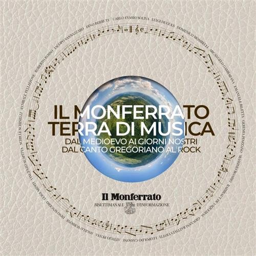 Il Monferrato Terra Di Musica. Dal Medioevo Ai Giorni Nostri …