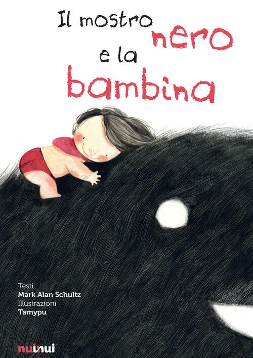 Il Mostro Nero E La Bambina Mark Alan Schultz Nuinui …