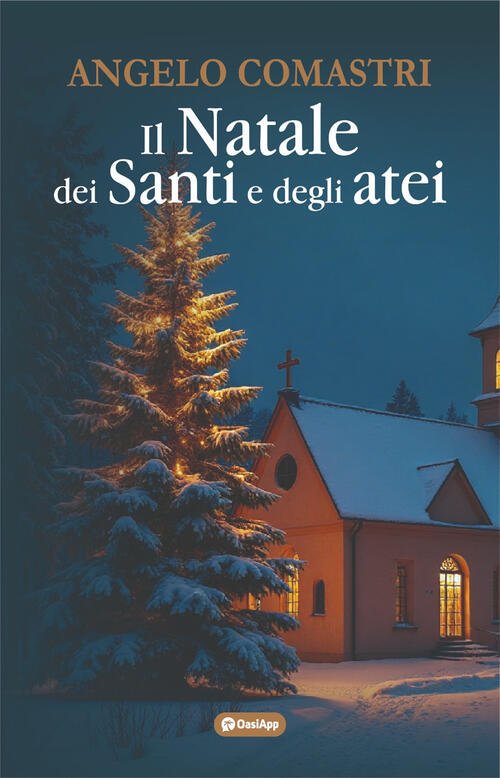 Il Natale Dei Santi E Degli Atei Angelo Comastri Oasiapp …