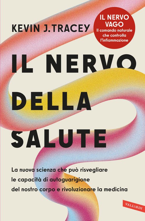 Il Nervo Della Salute. La Nuova Scienza Che Puo Risvegliare …