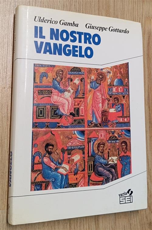 Il Nostro Vangelo Ulderico Gamba Sei 1989