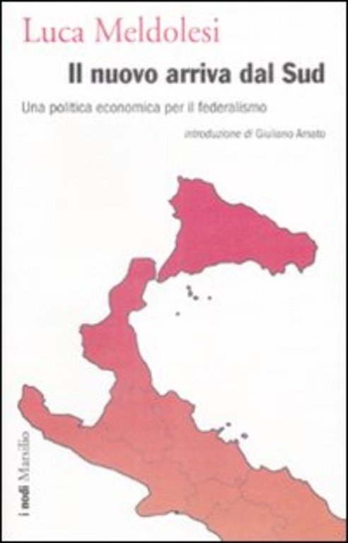 Il Nuovo Arriva Dal Sud. Una Politica Economica Per Il …