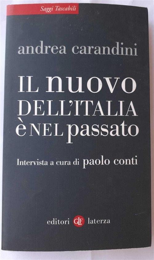Il Nuovo Dell'italia E Nel Passato Andrea Carandini Laterza 2012