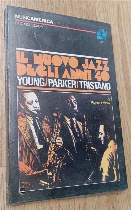Il Nuovo Jazz Degli Anni 40. Young, Parker, Tristano | Immagine principale