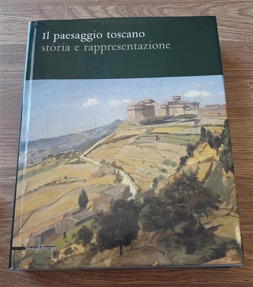 Il Paesaggio Toscano Storia E Rappresentazione | Immagine Gallery 2