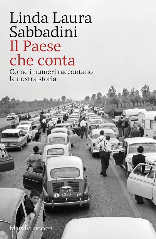 Il Paese Che Conta. Come I Numeri Raccontano La Nostra …