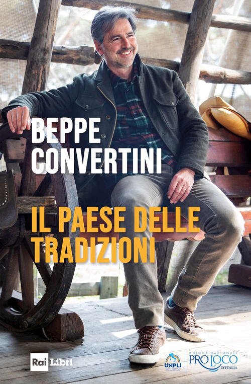 Il Paese Delle Tradizioni Beppe Convertini Rai Libri 2025