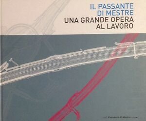 Il Passante Di Mestre Una Grande Opera Al Lavoro Regione … | Immagine Gallery 2