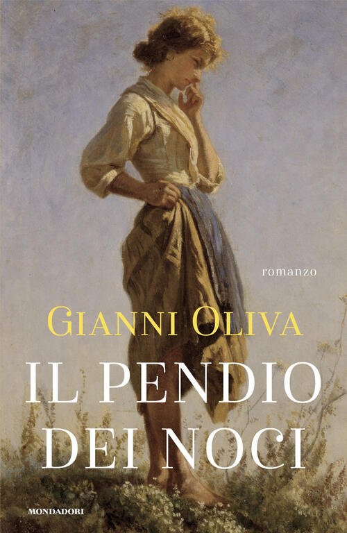 Il Pendio Dei Noci Gianni Oliva Mondadori 2024