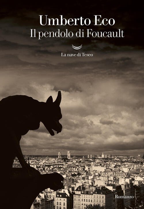Il Pendolo Di Foucault Umberto Eco La Nave Di Teseo …