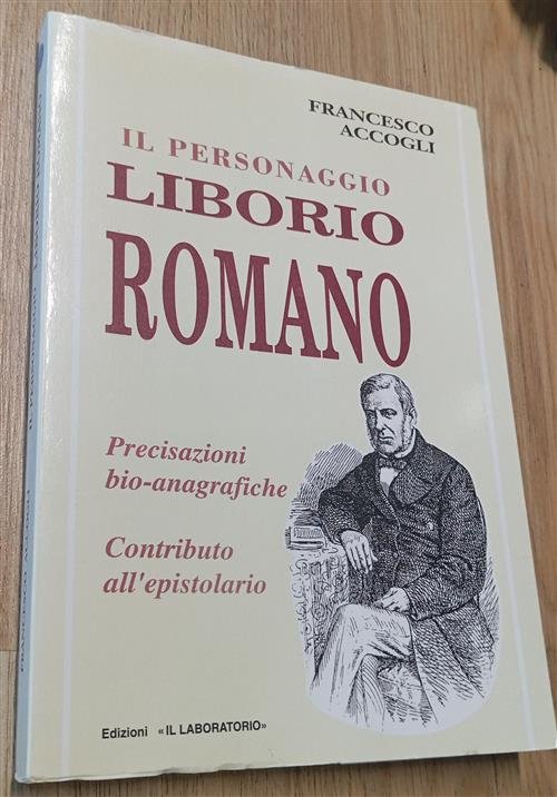 Il Personaggio Liborio Romano Francesco Accogli Il Laboratorio 1996