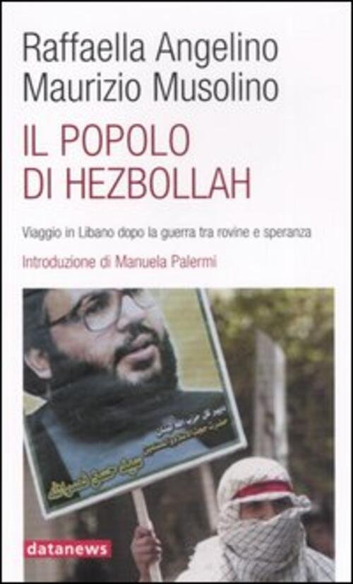 Il Popolo Di Hezbollah. Viaggio In Libano Dopo La Guerra …