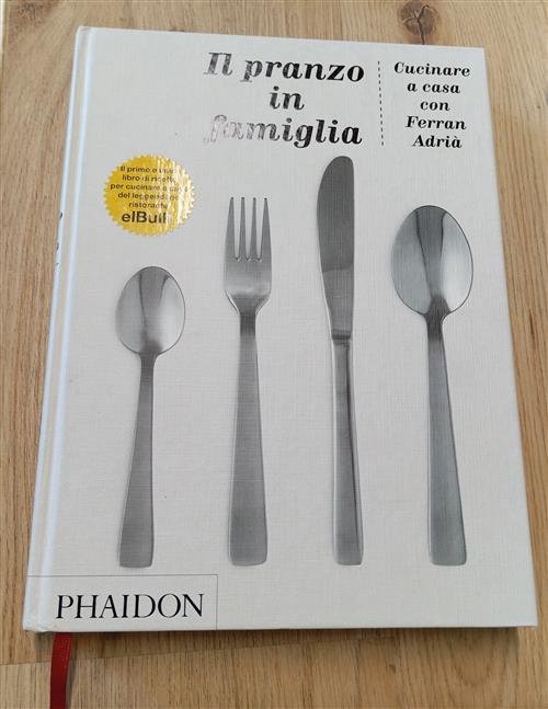 Il Pranzo In Famiglia Ferran Adria Phaidon 2011