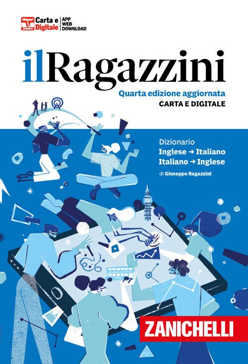 Il Ragazzini. Dizionario Inglese-Italiano, Italiano-Inglese. Con App