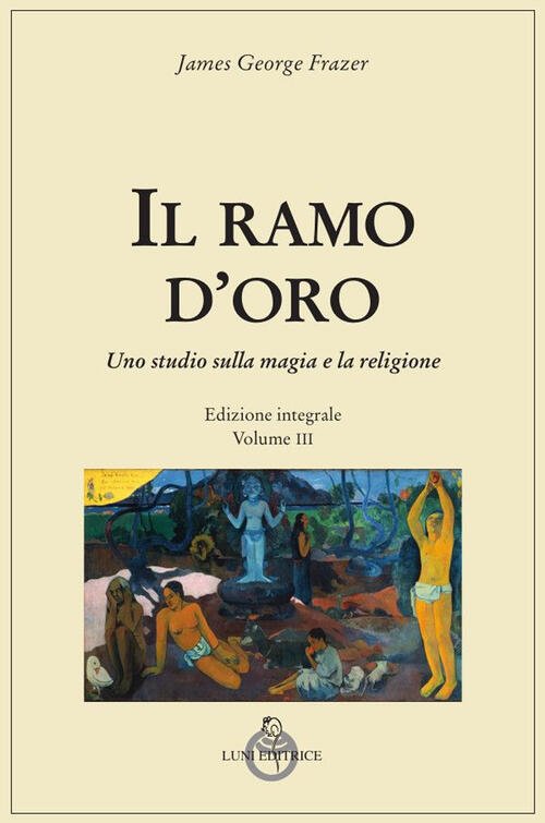 Il Ramo D'oro. Studio Della Magia E Della Religione. Vol. …
