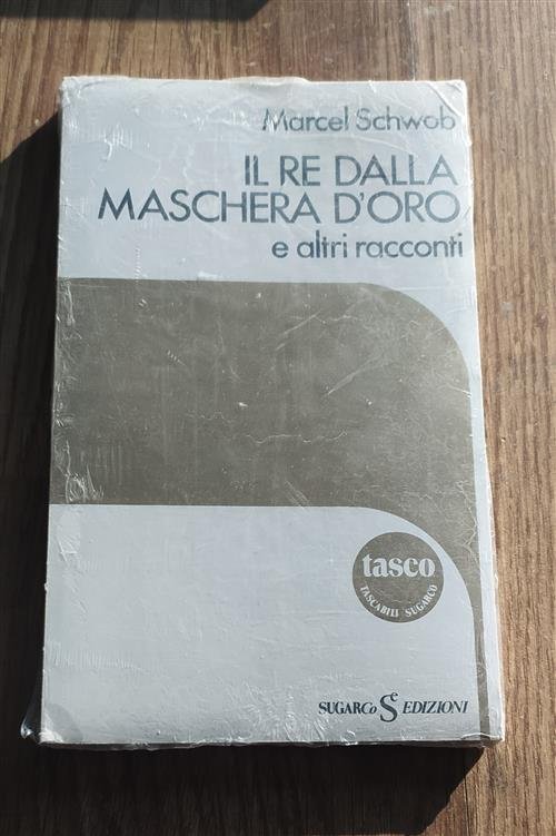 Il Re Dalla Maschera D'oro E Altri Racconti