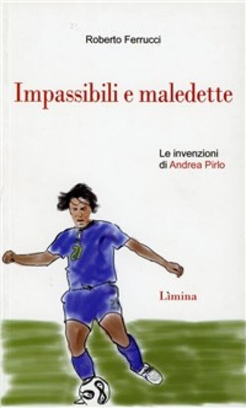 Il Regista. Tutte Le Invenzioni Di Andrea Pirlo | Immagine principale