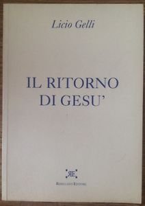 Il Ritorno Di Gesù Di Licio Gelli Rebellato Editore | Immagine Gallery 2