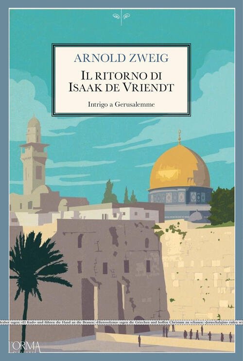Il Ritorno Di Isaak De Vriendt. Intrigo A Gerusalemme Arnold …