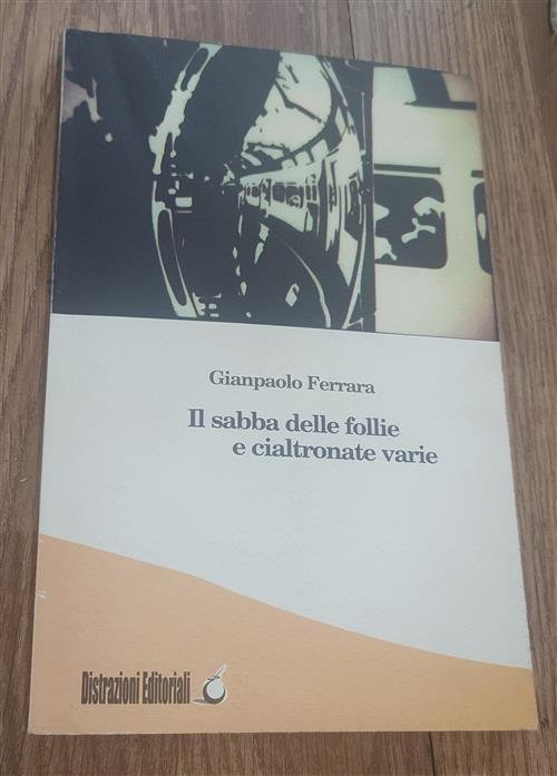 Il Sabba Delle Follie E Cialtronate Varie