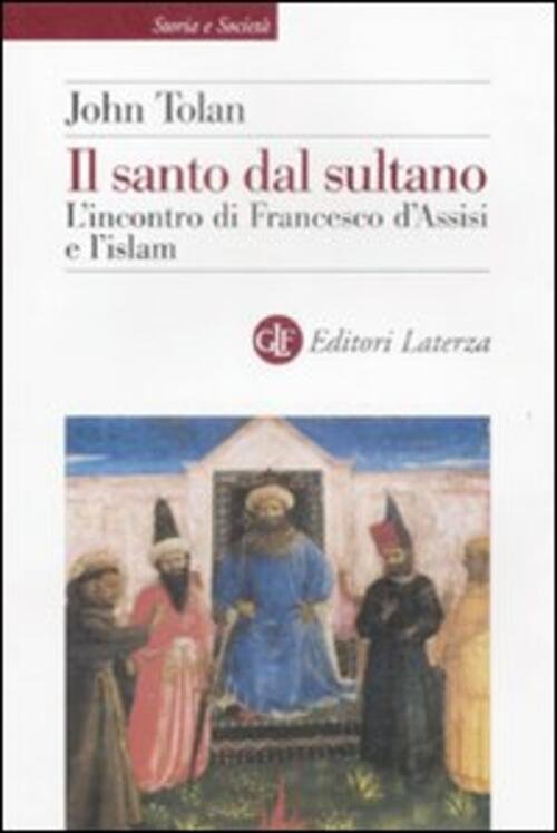 Il Santo Dal Sultano. L'incontro Di Francesco D'assisi E L'islam …