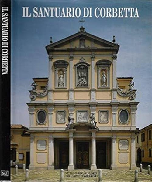 Il Santuario Di Corbetta Giuliana Algeri Ist. Storia Dell'arte Lombarda … | Immagine principale