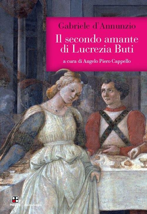 Il Secondo Amante Di Lucrezia Buti Gabriele D'annunzio Piano B …