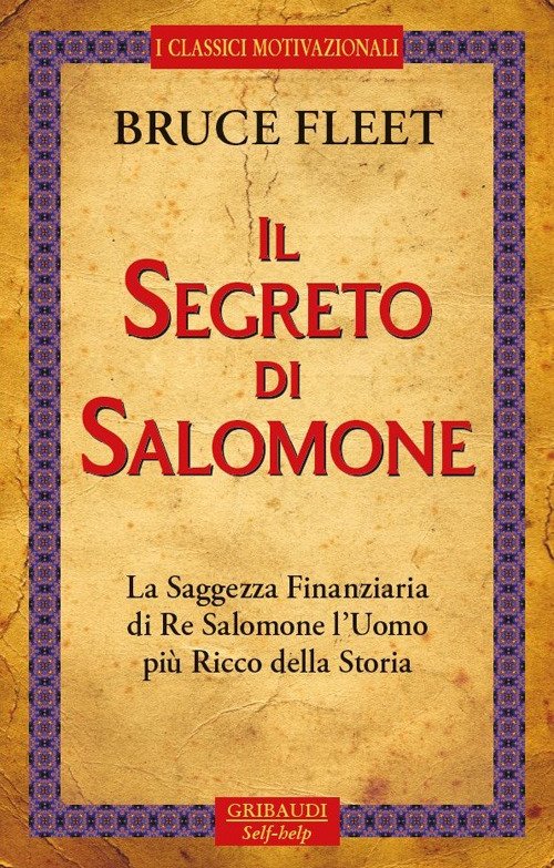 Il Segreto Di Salomone. La Saggezza Finanziaria Di Re Salomone. …